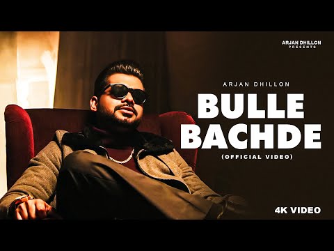 Bulle Bachde Arjan Dhillon | Official Video | Arjan Dhillon New Song | New Punjabi Song 2025