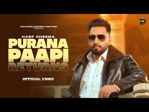 Purana Paapi Return – Harf Cheema | Official Video | New Punjabi Song 2025 | Yaar Anmulle Records