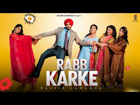 Rabb Karke (Official Video) Rajvir Jawanda | Charvi Dutta | Punjabi Song | Latest Punjabi Songs 2025