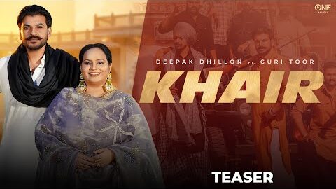 Khair : Deepak Dhillon (Teaser) Guri Toor | Aman Sumal | Latest Punjabi Song 2026 | New Punjabi Song