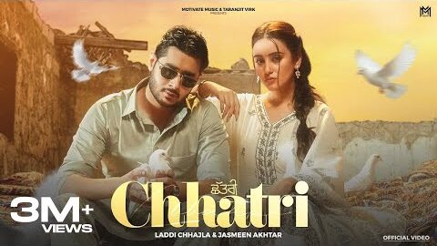 Chhatri | Laddi Chhajla ft Jasmeen Akhtar | Gaiphy | Latest punjabi song 2025 | New punjabi songs