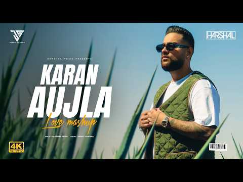 Karan Aujla Love Mashup | Harshal Music | Karan Aujla Mashup | New Punjabi Song 2026