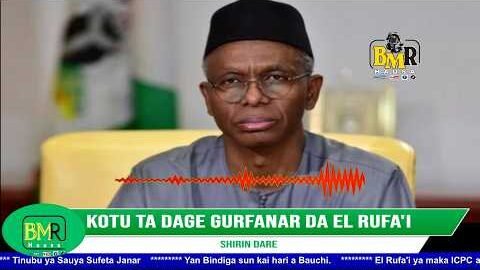 Kotu ta Dage Gurfanar da El Rufa’i