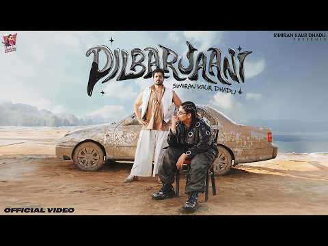 Dilbarjaani (Official Video) | Simiran Kaur Dhadli | Desi Trap | Sunny Singh | Punjabi Song 2026