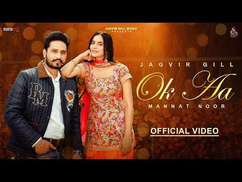 Ok Aa | Jagvir Gill | Mannat Noor | Bhindder Burj| Latest Punjabi Songs 2026| New Punjabi Songs 2026