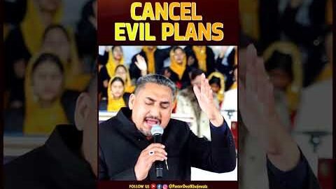 CANCEL EVIL PLANS – PRAYER BY: PASTOR DEOL KHOJEWALA