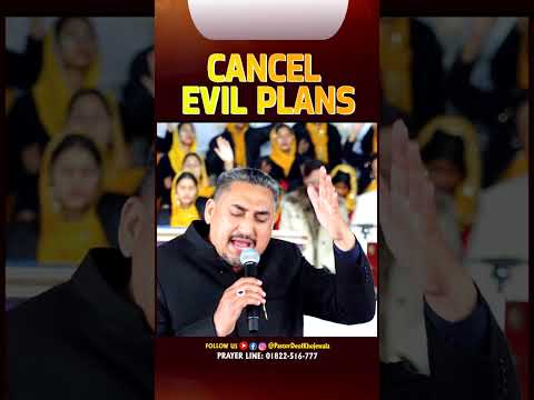 CANCEL EVIL PLANS – PRAYER BY: PASTOR DEOL KHOJEWALA