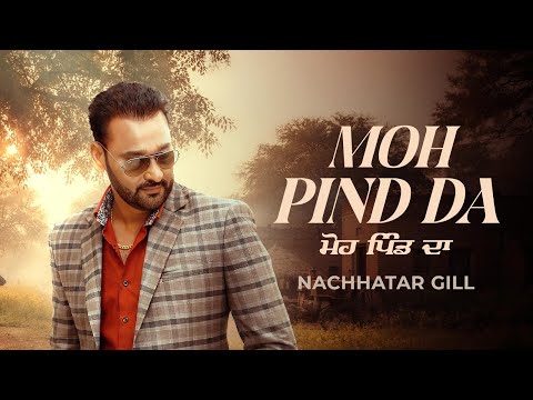 Moh Pind Da | Nachhatar Gill | Bally Sandhu | Davinder Boparai | Latest Punjabi Song 2026