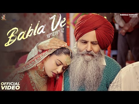 Babla Ve – Rangle Sardar (Official Music Video) | New Punjabi Song