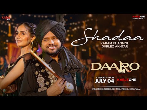 Shadaa | Karamjit Anmol | Gurlez Akhtar | New Punjabi Song | KableOne Original | Daaro | 4th July