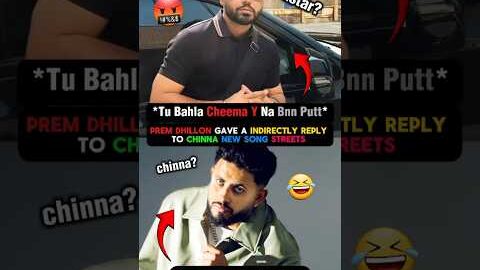 Prem Dhillon Gave Indirectly Reply To Chinna New Song 😱🤯🔥#premdhillon #shorts #viral #punjabi #song