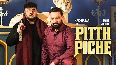 Pitth Piche (Full Video) : Nachhatar Gill | Deep Jandu | LEGENDS | Latest Punjabi Songs 2026