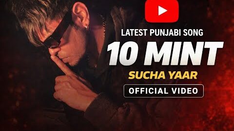 10 MINT ( Official Video ) Sucha Yaar | New Punjabi Songs 2026
