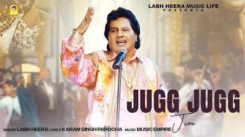 Jugg Jugg Jive (Official Video) Labh Heera || Music Empire || Latest Punjabi Song 2026