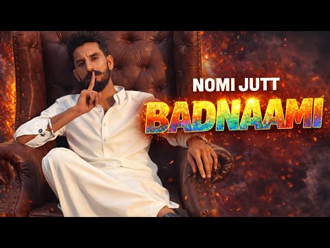 BADNAAMI || NOMI JUTT || NEW PUNJABI SONG OFFICIAL MUSIC VIDEO 2K26