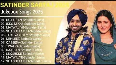 Satinder Sartaaj New Punjabi Songs | New All Punjabi Jukebox 2025