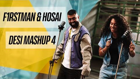 F1rstman & Hosai – Desi Mashup 4 (Prod. by Harun B)