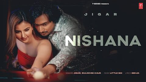 NISHANA (Official Video) | JIGAR | New Punjabi Song 2025 | Latest Punjabi Songs 2025