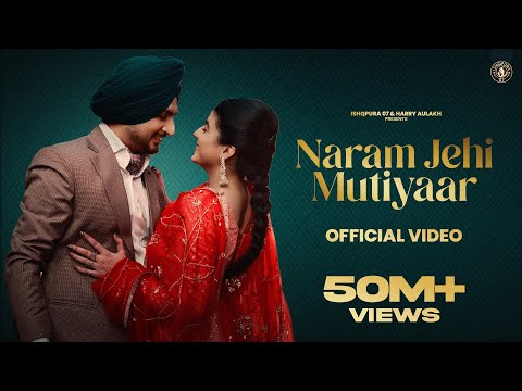 New Punjabi Song 2024 | Naram Jehi Mutiyaar – Deep Bajwa ft Mahi Sharma | Latest Punjabi Song 2024