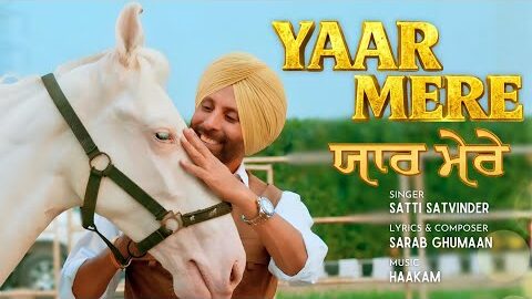 Yaar Mere (Full Video) | Satti Satvinder | Latest Punjabi Song | New Punjabi Song  | Hit Song 2026