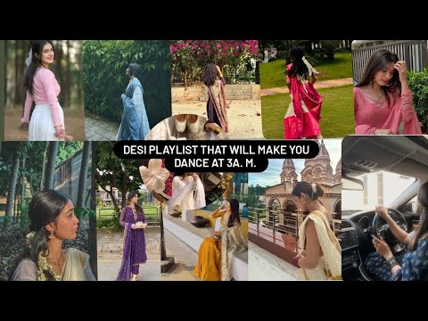 Desi playlist that will make you dance at 3 A. M. (part 2)