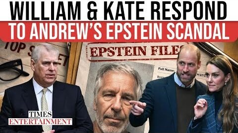 William And Kate’s ‘FIRST Reaction’ After Epstein Files Drag Andrew Back Into Global Scandal | WATCH