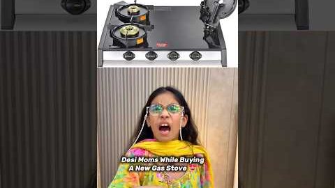 Desi mom buying new gas stove #funny
