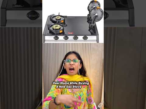 Desi mom buying new gas stove #funny