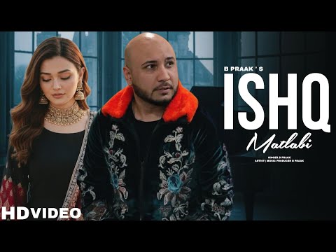 Ishq Matlabi | B Praak | feat. Akshay Kumar | New Punjabi Song 2026 | New Punjabi Hit | new #bpraak