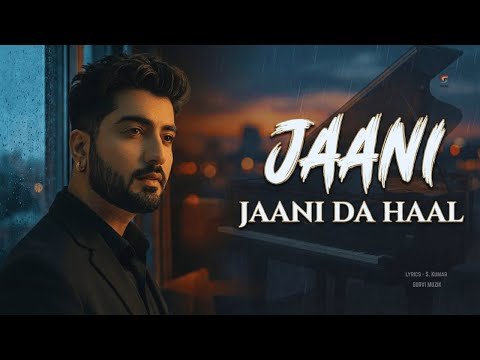 Jaani Da Haal  (Full Song ) | Jaani | New Sad  Punjabi Song | Heart Touching Shayari