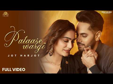 Pataase Wargi (Official Video) Jot Harjot | True Music | New Punjabi song 2026