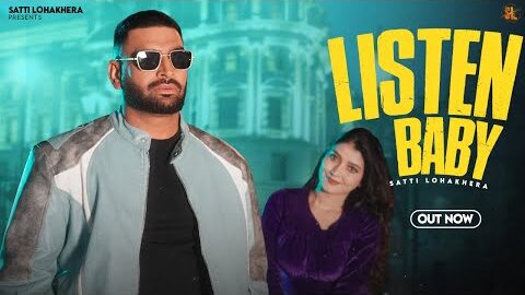 Listen Baby | Satti Lohakhera | Mxrci | New Punjabi Song 2026