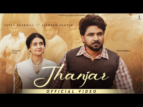 JHANJAR (OFFICIAL MUSIC VIDEO) FATEH SHERGILL ft.JASMEEN AKHTAR | NEW PUNJABI SONG 2026