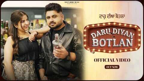 Daru Diyan Botlan (Official Video) | Deep Sidhu | New Punjabi Song 2026