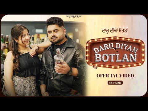 Daru Diyan Botlan (Official Video) | Deep Sidhu | New Punjabi Song 2026