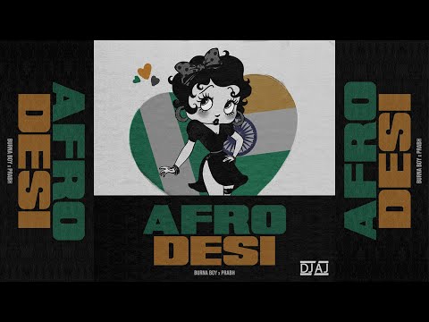 AFRO DESI – Burna Boy & Prabh  @djaj_official  (9:45 Remix – Official Video)