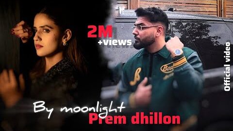 BY MOONLIGHT | koi kar ke bahana | Offical video | New punjabi song 2025  | Prem dhillon