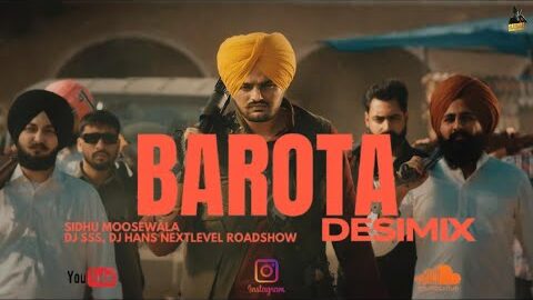 BAROTA (Desimix) – Sidhu Moosewala – DJ SSS x DJ Hans – New Punjabi Remix 2025