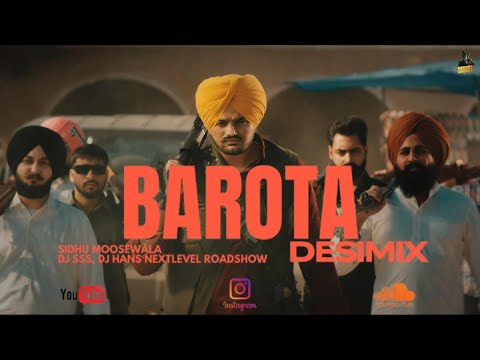 BAROTA (Desimix) – Sidhu Moosewala – DJ SSS x DJ Hans – New Punjabi Remix 2025