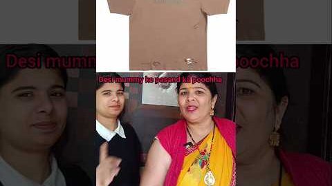 desi mummy ki pasand 😳🤣🤣 #views #comedy #funny #comedyshorts #trending #shorts #mummy #desi #beti