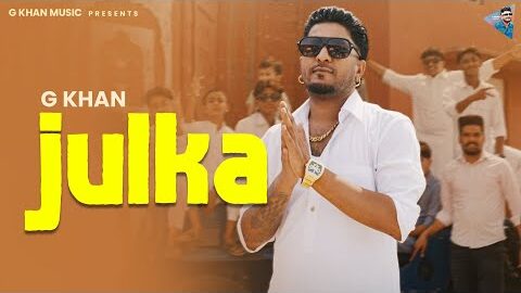 Latest Punjabi Songs 2025 – Julka ( Official Video ) G Khan | Gill Raunta | New Punjabi Songs 2025