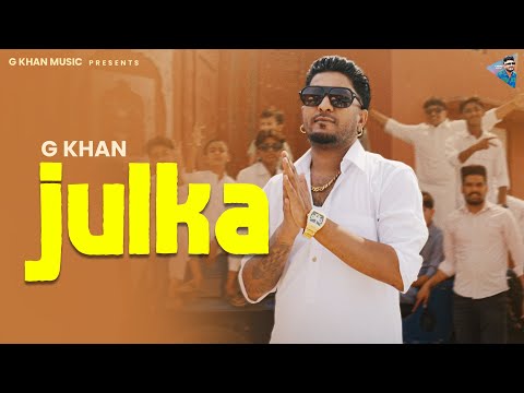 Latest Punjabi Songs 2025 – Julka ( Official Video ) G Khan | Gill Raunta | New Punjabi Songs 2025