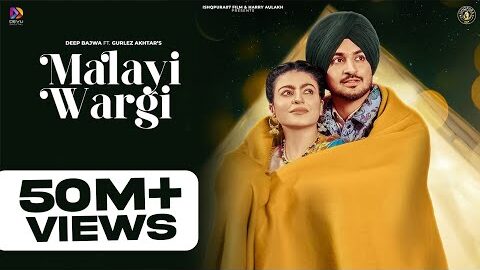 New Punjabi Song 2023 | Malayi Wargi – Deep Bajwa ft Gurlez Akhtar – Mahi Sharma |  Punjabi Song