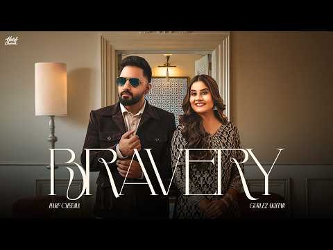 Bravery – Harf Cheema & Gurlez Akhtar (Official MV) Prabh Grewal – Gaiphy