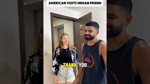 American visits Indian friend’s house
