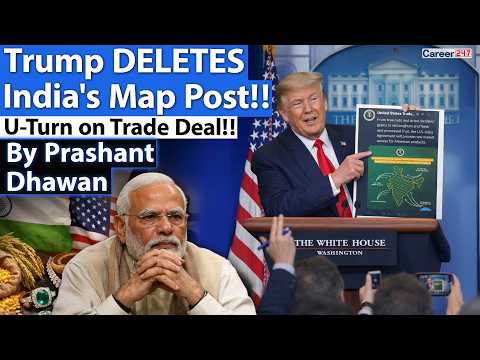 Trump DELETES India’s Map Post!! U Turn on Trade Deal Documents!! By Prashant Dhawan