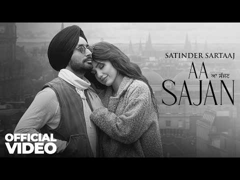 Aa Sajan | Satinder Sartaaj | New Punjabi Song 2026 | Latest Punjabi Song 2026