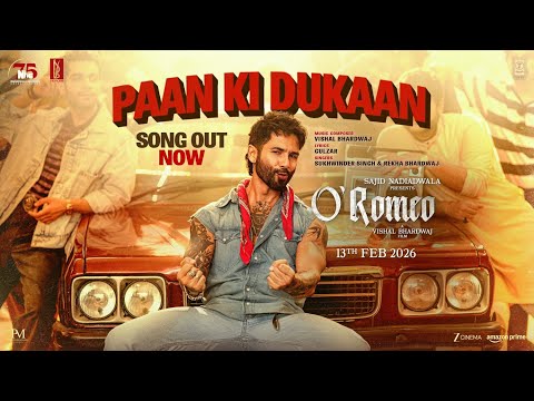 O’Romeo:Paan Ki Dukaan | Shahid K,Disha P| Sajid N | Vishal B |Gulzar |Sukhwinder S |Rekha B |Feb 13