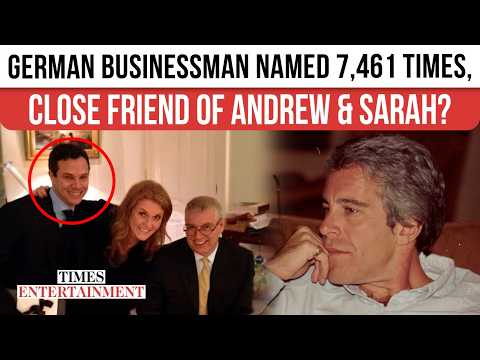 SHOCKING: Jeffrey Epstein’s German Consultant NAMED In 7,461 Files Linked To Andrew | WATCH