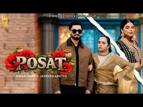 POSAT (FULL VIDEO) SIMAR MAAN | JASMEEN AKHTAR | SRUISHTY MAAN | LATEST PUNJABI SONGS 2026